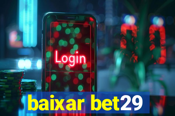 baixar bet29